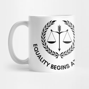 Equality Begins At Home Mug